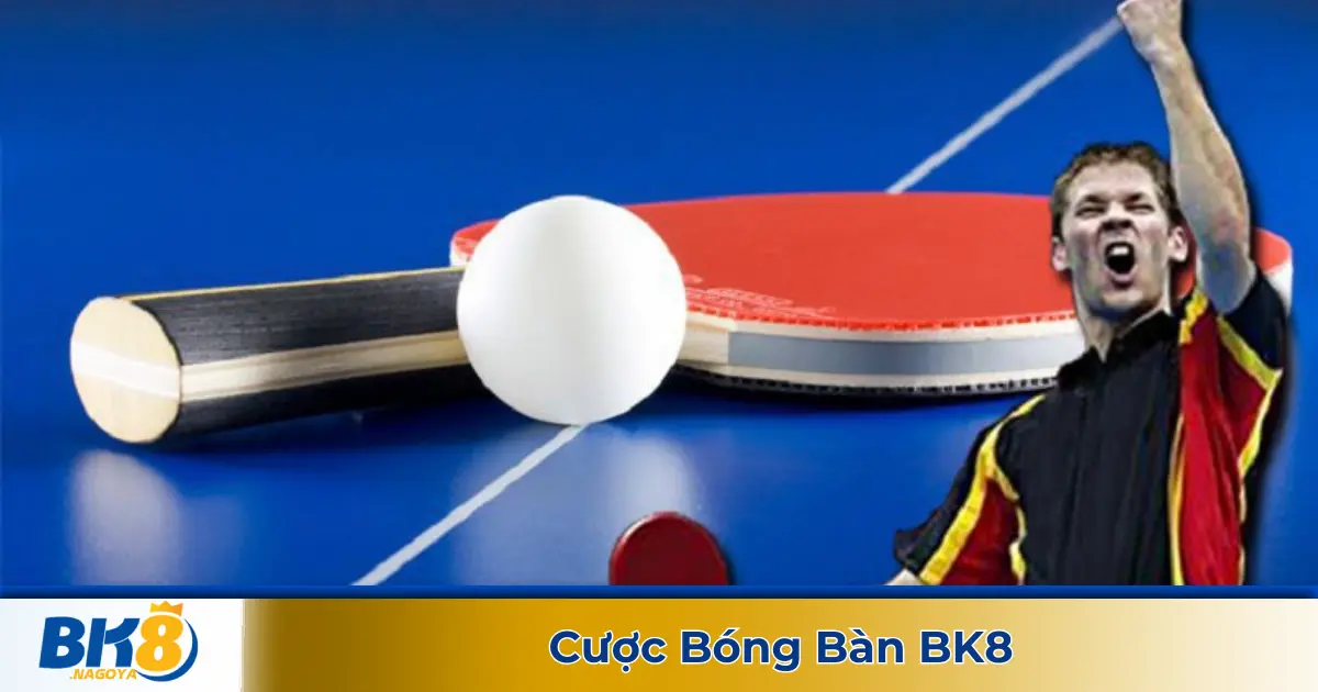 Cược Bóng Bàn BK8 - Hướng Dẫn Cược Thể Thao Tốc Độ Cao 2 Cược bóng bàn là gì? Giới thiệu về loại hình cá cược tại BK8