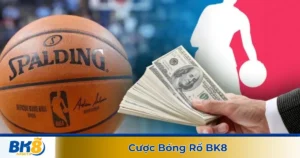 Cược bóng rổ là gì? Giới thiệu về hình thức cá cược thể thao tại BK8