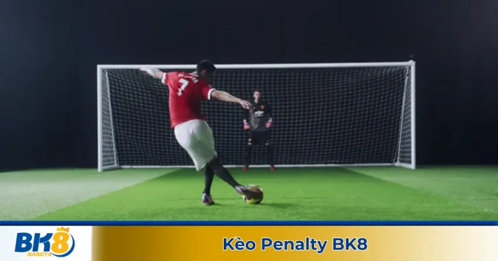 Kèo Penalty BK8 - Hướng Dẫn Cá Cược Loại Kèo Đặc Biệt 1 Kèo penalty là gì? Giới thiệu hình thức cá cược độc đáo tại BK8